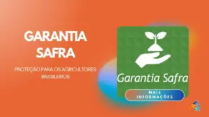 Garantia Safra: Proteção para os agricultores brasileiros