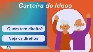 Carteira do Idoso, benefícios e direitos
