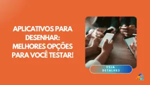 Aplicativos para desenhar: melhores opções para você testar!