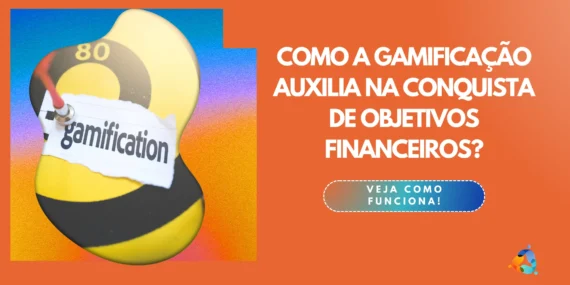 Como a gamificação auxilia na conquista de objetivos financeiros?