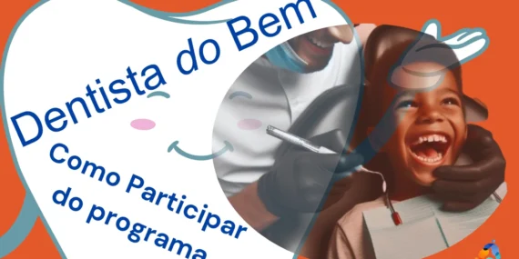Dentista do Bem: Como Participar do programa
