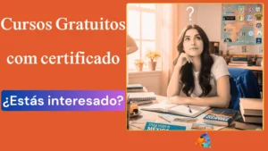 Cursos Gratuitos con Certificado: ¡Comienza tu Carrera Hoy!