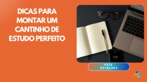 Dicas para Montar um Cantinho de Estudo Perfeito