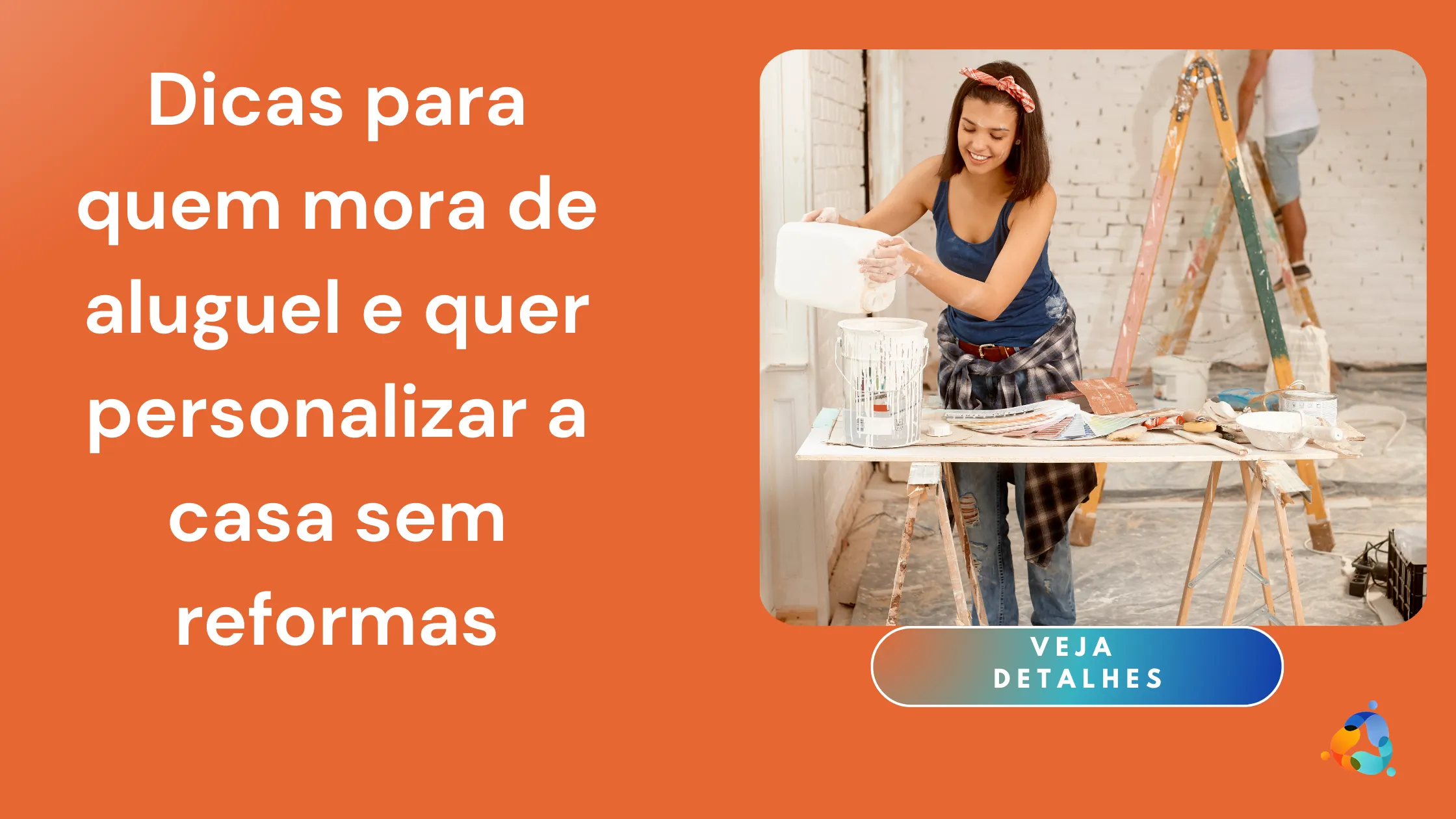 Dicas para Quem Mora de Aluguel: Personalize Sua Casa sem Reformas