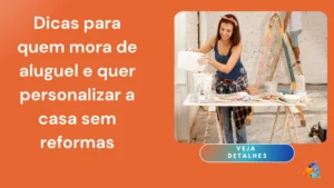 Dicas para Quem Mora de Aluguel: Personalize Sua Casa sem Reformas