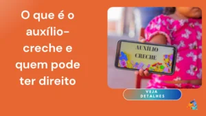 O que é o Auxílio-Creche e Quem Pode Ter Direito?