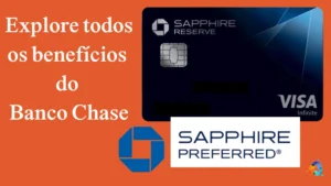 Chase Sapphire Preferred: Cartão de crédito para viagens.