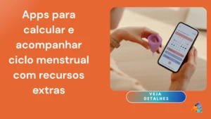 Apps para Calcular e Acompanhar Ciclo Menstrual com Recursos Extras