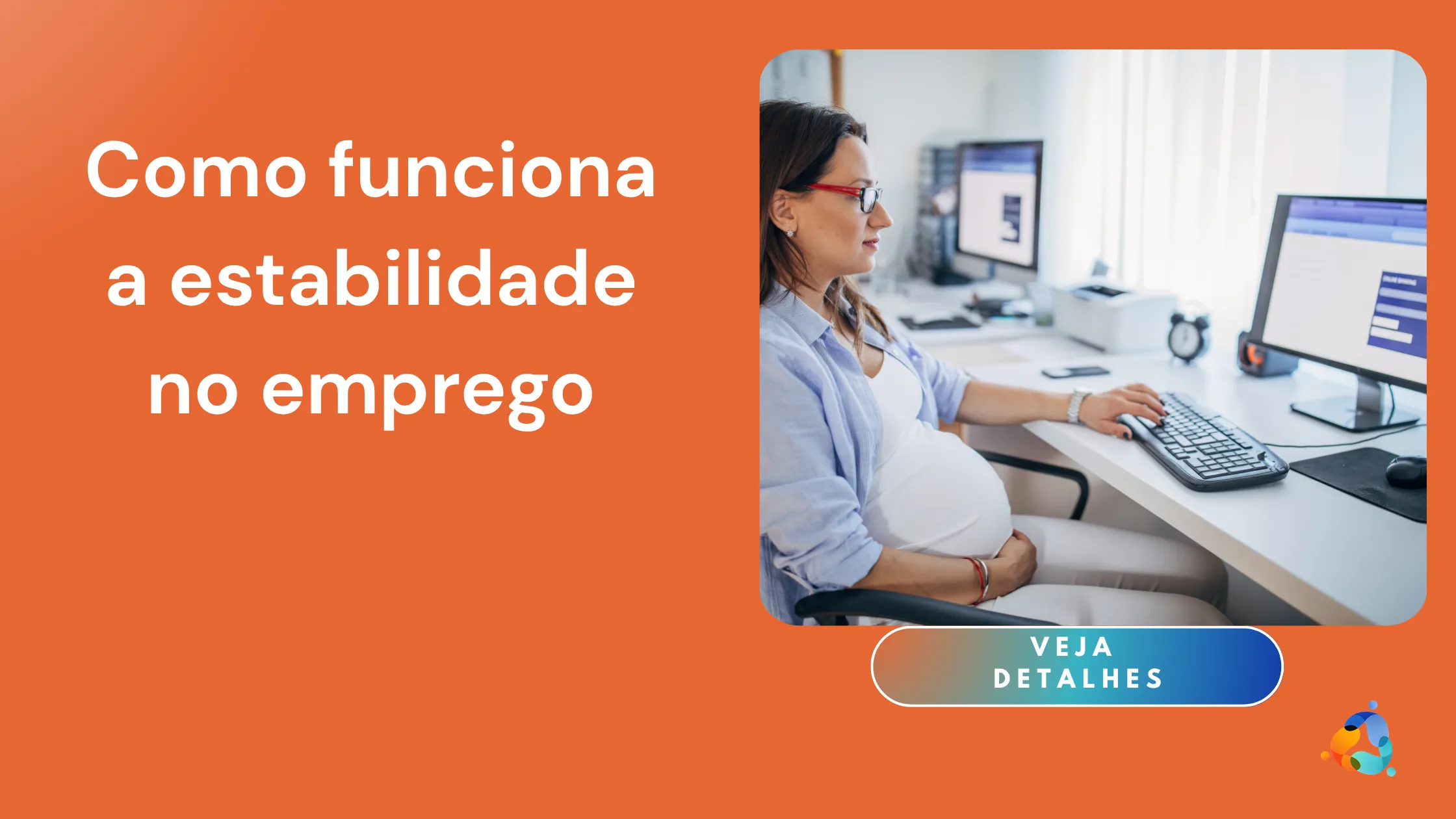 Como Funciona a Estabilidade no Emprego