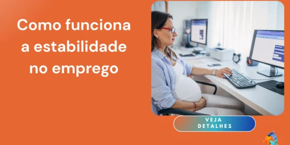 Como Funciona a Estabilidade no Emprego