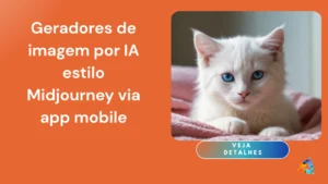 Geradores de Imagem por IA Estilo Midjourney via App Mobile