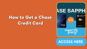 How to Get a Chase Credit Card