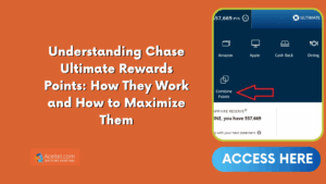 Understanding Chase Ultimate Rewards Points: How They Work and How to Maximize Them