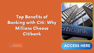 Top Benefits of Banking with Citi: Why Millions Choose Citibank