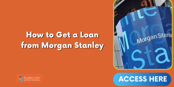 How to Get a Loan from Morgan Stanley