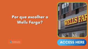 Por que escolher o Wells Fargo?