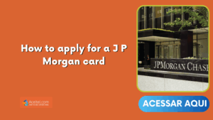 How to apply for a J P Morgan card