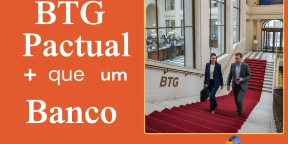 BTG Pactual, investimento que pode acelerar seu patrimônio