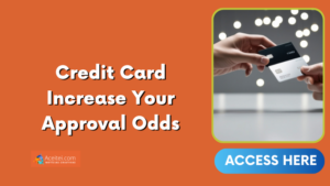 Credit Card Increase Your Approval Odds
